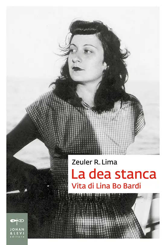 La dea stanca. Vita di Lina Bo Bardi cover