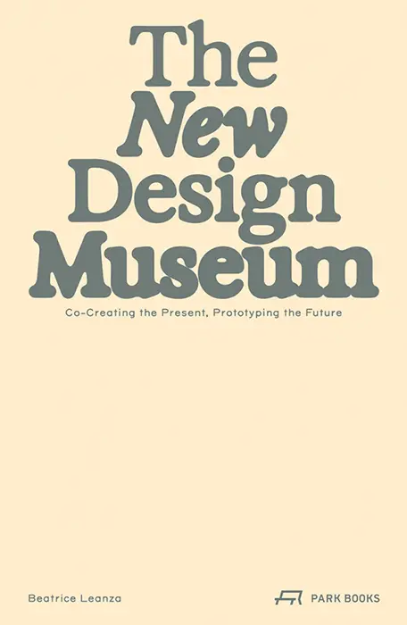 Copertina libro The New Design Museum di Beatrice Leanza