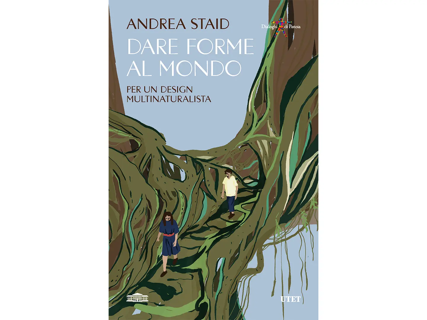 Dare forme al mondo
