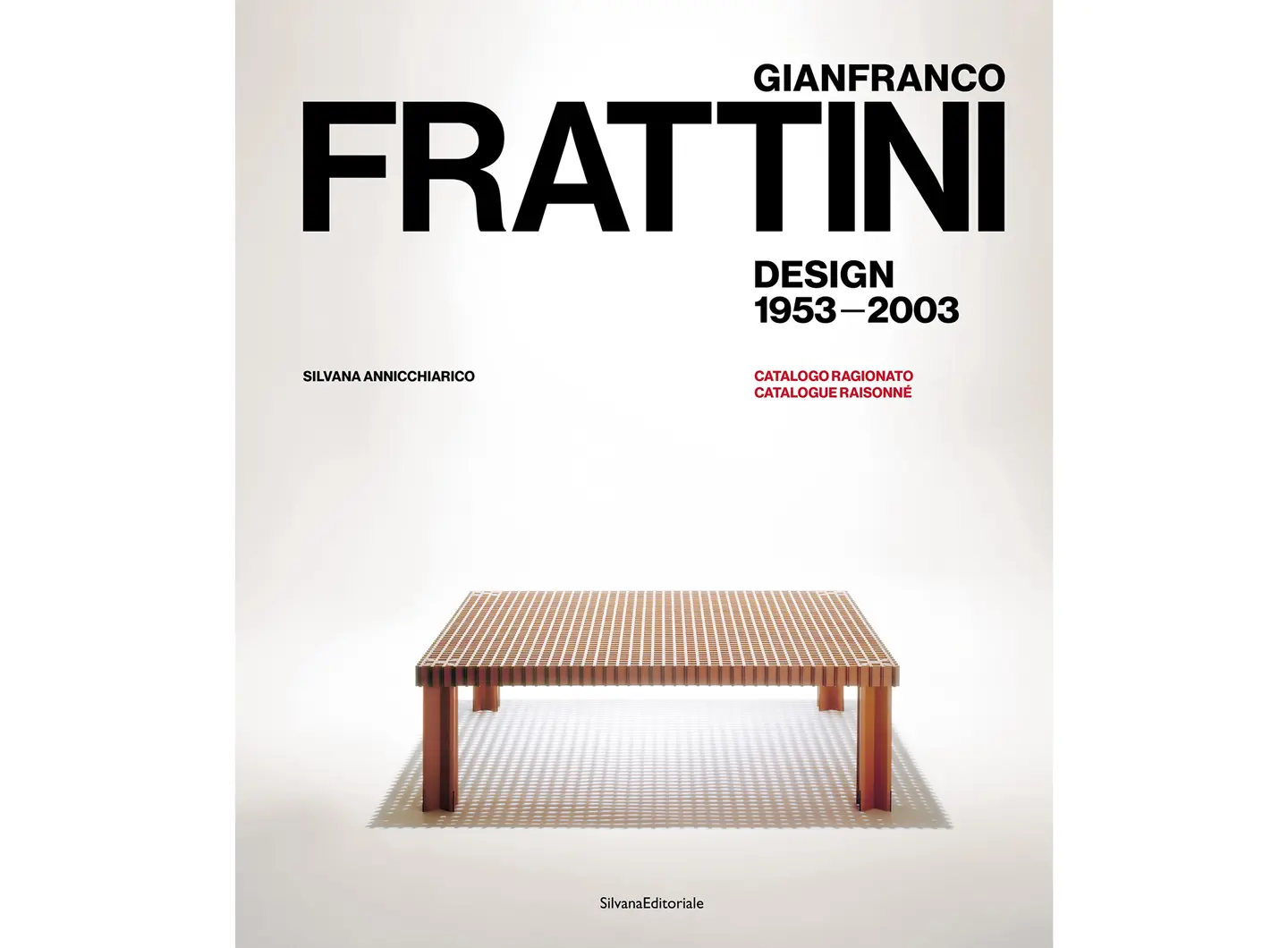 Gianfranco Frattini, edited by Silvana Annicchiarico, Silvana Editoriale 