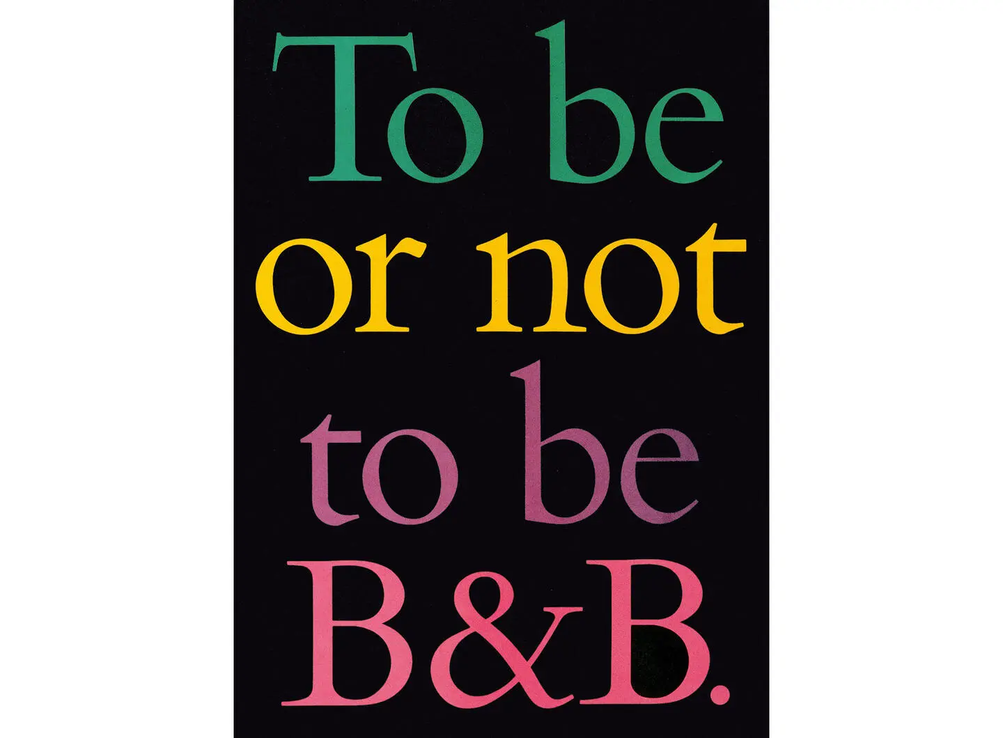 Be or not to be B&B 